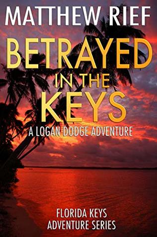 Betrayed in the Keys (Florida Keys Adventure #4)