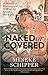 Naked or Covered: A History of Dressing and Undressing Around the World