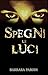 Spegni le luci by Barbara Parodi