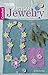 Artisan Jewelry: 9 Easy & S...
