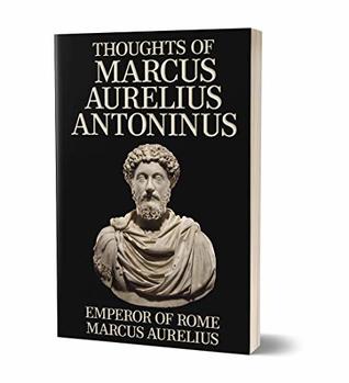 Thoughts of Marcus Aurelius Antoninus