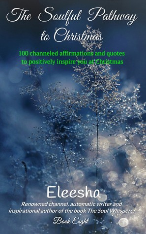 The Soulful Pathway to Christmas: Discover how to unlock your inner power to have a wonderful Christmas