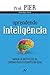 Aprendendo inteligência (Portuguese Edition)