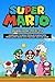 Super Mario Drawing Book Step-by-Step: Learn How to Draw Popular Characters from Super Mario with the Easy and Fun Guide