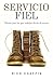 Servicio Fiel by Rich Chaffin