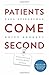 Patients Come Second: Leading Change by Changing the Way You Lead