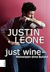 Just Wine: Weinwissen ohne Bullshit (German Edition)