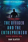 The Officer and the Entrepreneur by Dan Slater The Officer and the Entrepreneur by Dan Slater