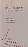 Planerarnas århundrade: Europas arkitektur 1900-talet