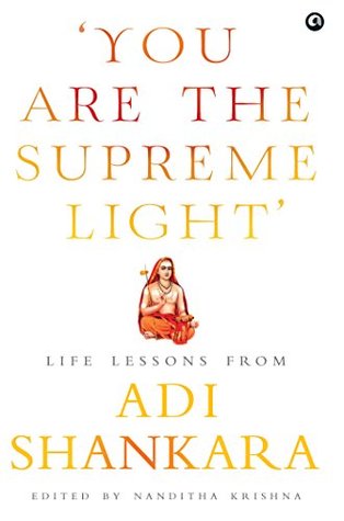 You are the Supreme Light': Life Lessons from Adi Sankara (Kindle Edition)