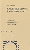 Arkitekternas århundrade : Europas arkitektur 1800-talet