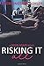 Risking It All (A Begin Again Novel)