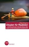 Utopien für Reali...