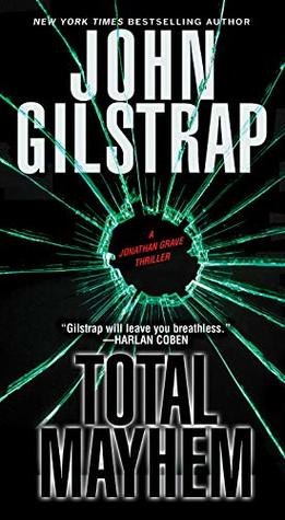 Total Mayhem- Jonathan Grave 11 - John Gilstrap