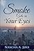 Smoke Gets In Your Eyes (Diamond La Rue, #1)