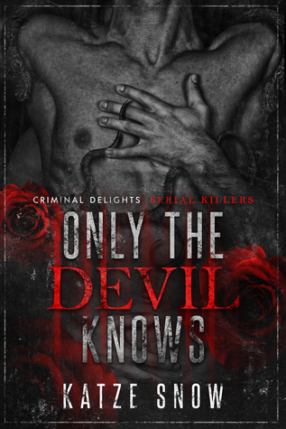 Only The Devil Knows - Criminal Delights: Serial Killers