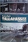 Yesterday's Tallahassee (Seeman's Historic Cities, #7)