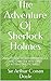 The Adventure Of Sherlock Holmes: ANNOTATED WITH SUMMARY(FULL AND CHAPTER WISE) AND ATTRACTIVE PICTURES (FICTION)