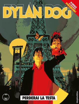 Dylan Dog n. 385: Perderai la testa (Paperback)