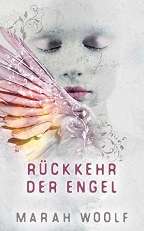 Rückkehr der Engel (Angelussaga, #1)