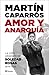 Amor y anarquía. La vida urgente de Soledad Rosas, 1974-1998 by Martín Caparrós