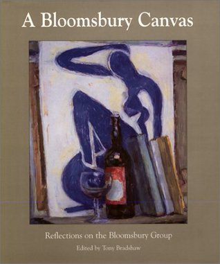 A Bloomsbury Canvas: Reflections on the Bloomsbury Group (Hardcover)
