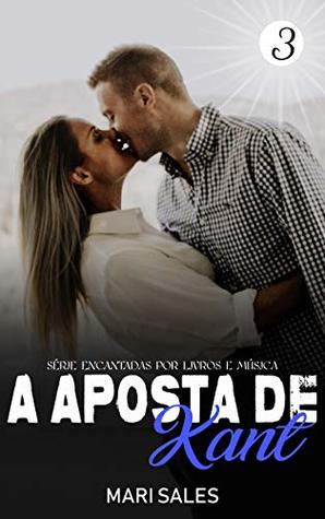 A Aposta de Kant (Encantadas por Livros e Música Livro 3) (Portuguese Edition)