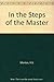 In the Steps of the Master