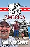 Less Beaten Paths of America by David Kravetz