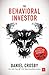 The Behavioral Investor by Daniel Crosby