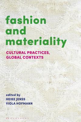 Fashion and Materiality: Cultural Practices in Global Contexts