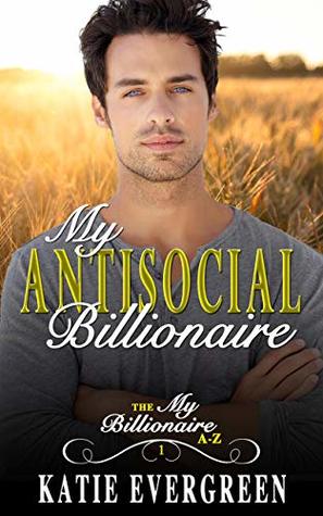My Antisocial Billionaire (My Billionaire A-Z #1)