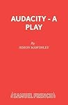 Audacity - A Play (French's Acting Editions)