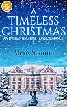 A Timeless Christmas by Alexis Stanton