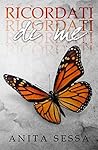 Ricordati di me by Anita Sessa