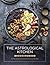 The Astrological Kitchen: T...