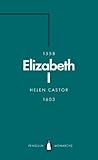 Elizabeth I: A Study in Insecurity (Penguin Monarchs)