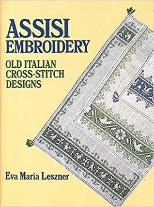 Assisi Embroidery: Old Italian Cross-Stitch Designs (A Batsford Embroidery Paperback)