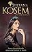 Sultana Kosem by Demet Altınyeleklioğlu