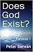 Does God Exist? by Peter Berean