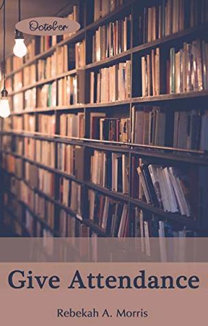 Give Attendance (Kindle Edition)