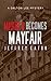 Murder Becomes Mayfair by Jeffrey Eaton