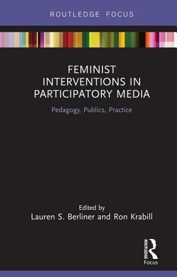 Feminist Interventions in Participatory Media (Focus on Global Gender and Sexuality)