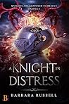 A Knight in Distress by Barbara Russell