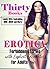 Thirty Books - Erotica Forbidden Stories with Explicit Encounters for Adults: Lonely Wife, Cuckolding, MMF, BDSM and More (Erotica Short Stories Anthology Book 1)