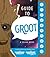 Guide to Groot by Matthew K. Manning Guide to Groot by Matthew K. Manning