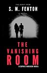 The Vanishing Room The Vanishing Room