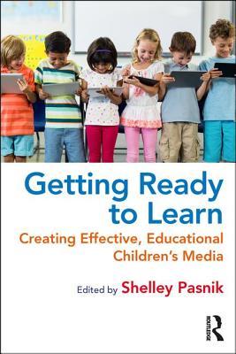 Getting Ready to Learn: Creating Effective, Educational Children’s Media (Paperback)