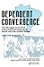 Dependent Convergence: The Struggle to Control Petrochemical Hazards in Brazil and the United States (Work, Health and Environment Series)