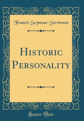 Historic Personality (Classic Reprint)